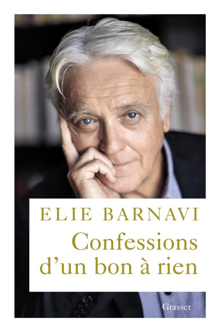 CONFESSIONS D-UN BON A RIEN - MEMOIRES - BARNAVI ELIE - GRASSET