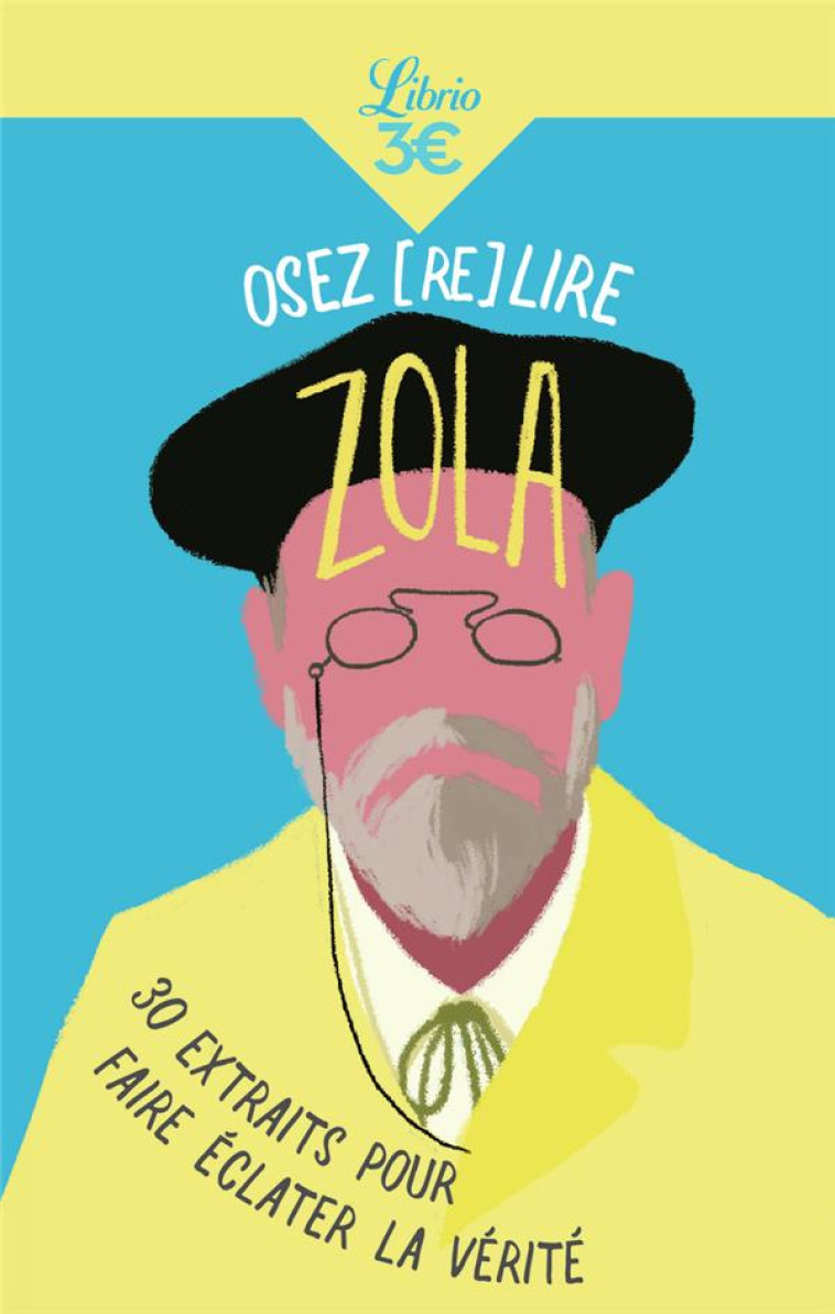 OSEZ (RE)LIRE ZOLA - 30 EXTRAITS POUR FAIRE ECLATER LA VERITE - MARION ALINE - J'AI LU