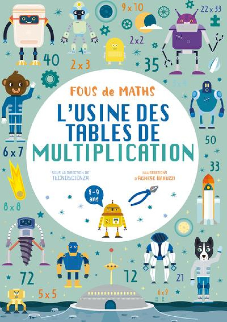 CAHIER L-USINE DES TABLES DE MULTIPLICATION - FOUS DE MATHS - TECNOSCIENZA - NC