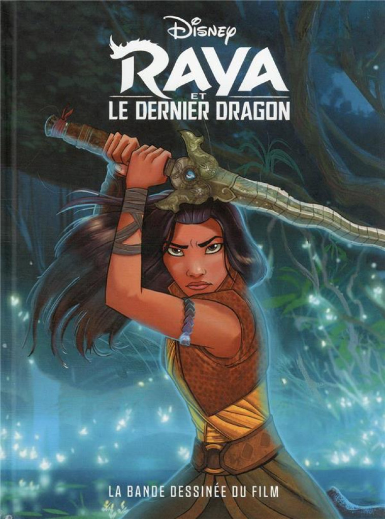 RAYA ET LE DERNIER DRAGON - LA BANDE DESSINEE DU FILM  DISNEY - XXX - 1001 HISTOIRES