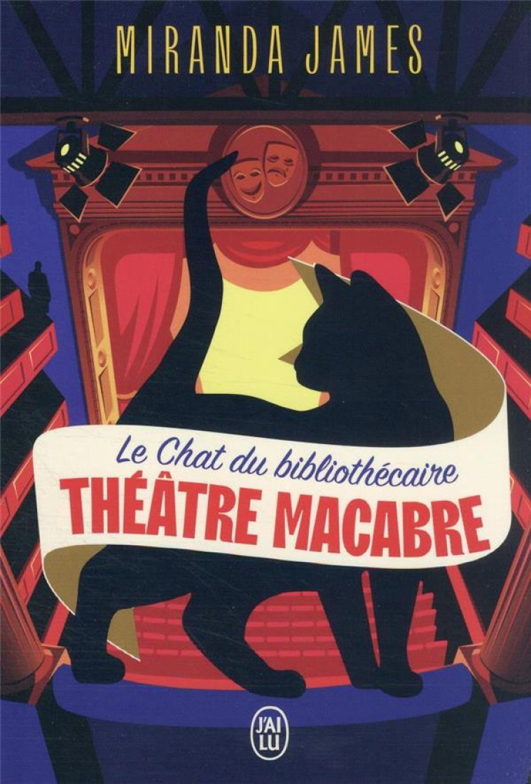 LE CHAT DU BIBLIOTHECAIRE - VOL03 - THEATRE MACABRE - JAMES MIRANDA - J'AI LU