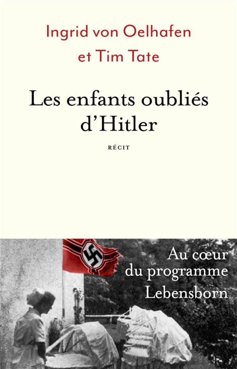 LES ENFANTS OUBLIES D-HITLER - VON OELHAFEN INGRID - FAYARD