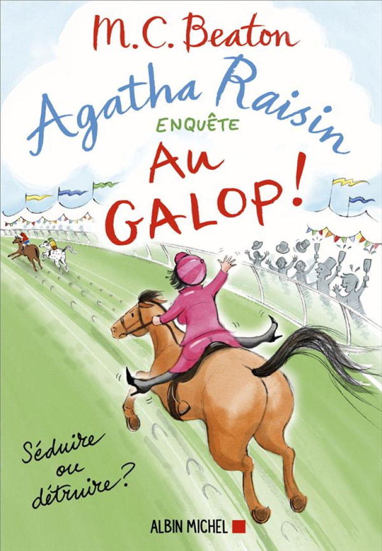 AGATHA RAISIN ENQUETE - T31 - AGATHA RAISIN ENQUETE 31 - AU GALOP ! - BEATON M. C. - ALBIN MICHEL