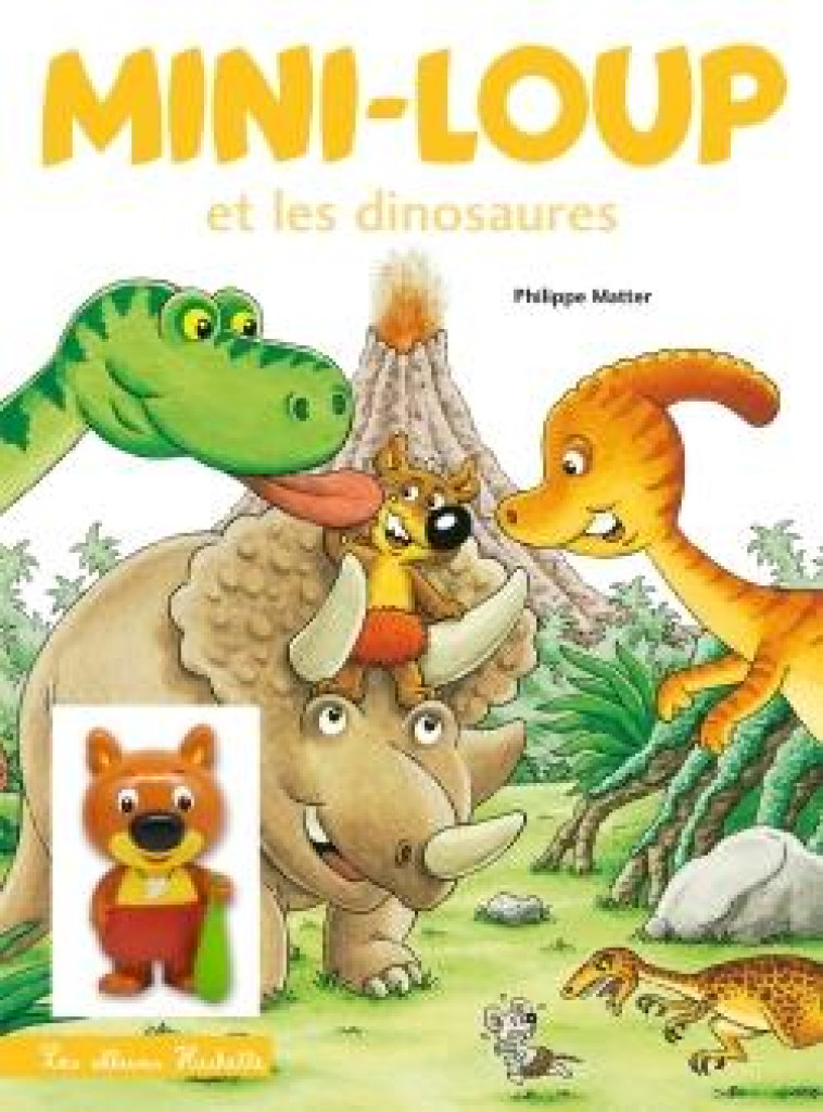 MINI-LOUP ET LES DINOSAURES AVEC FIGURINE - MATTER PHILIPPE - HACHETTE