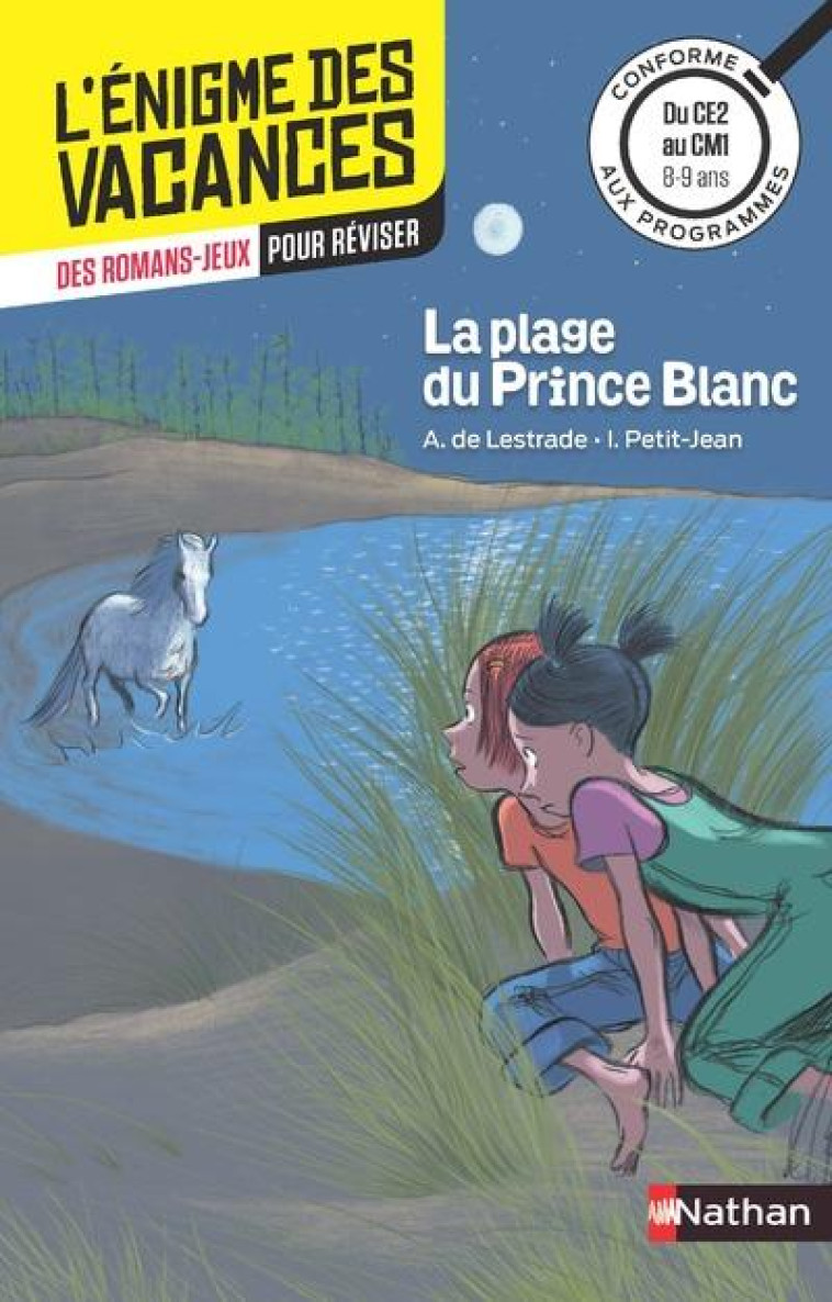 L-ENIGME DES VACANCES DU CE2 AU CM1 - LA PLAGE DU PRINCE BLANC - LESTRADE/PETIT-JEAN - Nathan