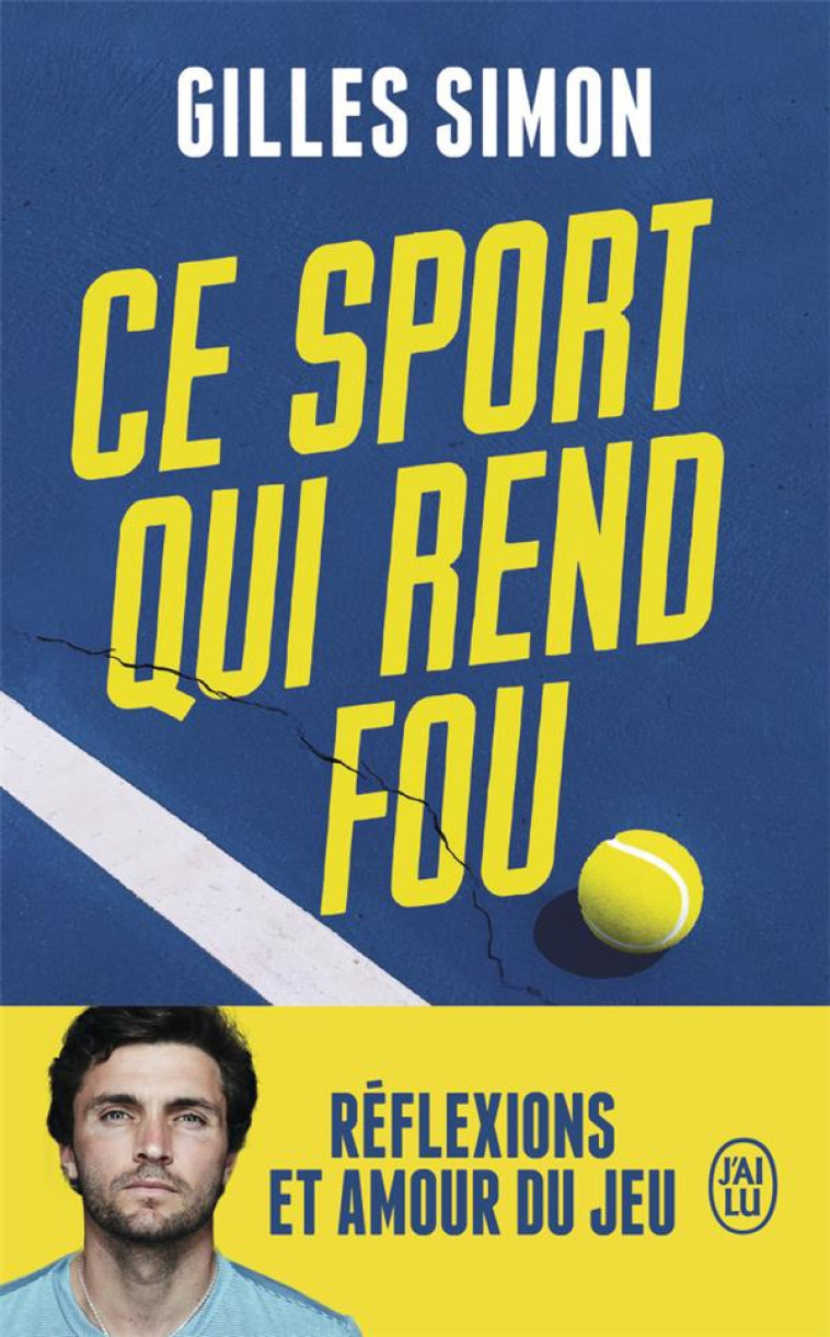 CE SPORT QUI REND FOU - REFLEXIONS ET AMOUR DU JEU - SIMON GILLES - J'AI LU