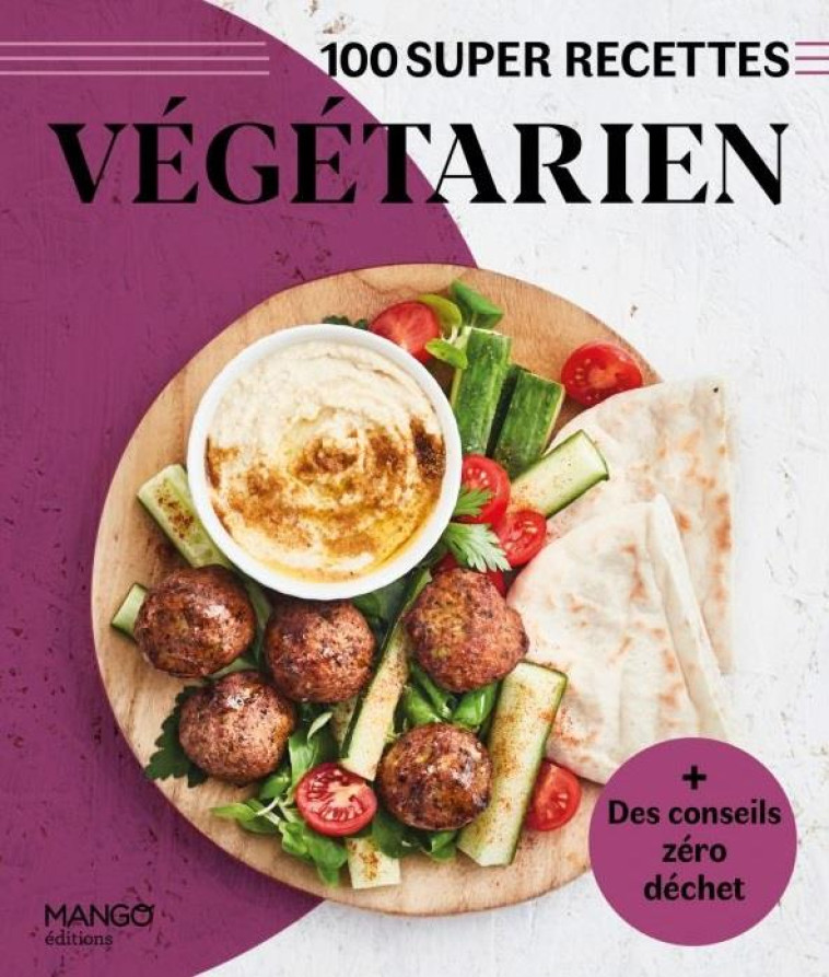 VEGETARIEN. FACILE, RAPIDE, BON ! - COLLECTIF - MANGO