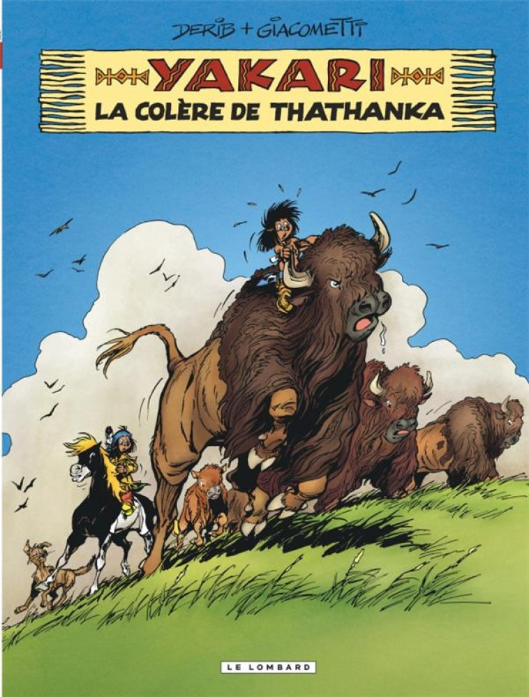 YAKARI - TOME 42 - LA COLERE DE THATHANKA - GIACOMETTI XAVIER - LOMBARD