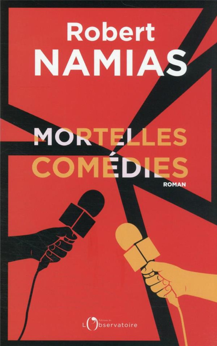 MORTELLES COMEDIES - NAMIAS ROBERT - L'OBSERVATOIRE