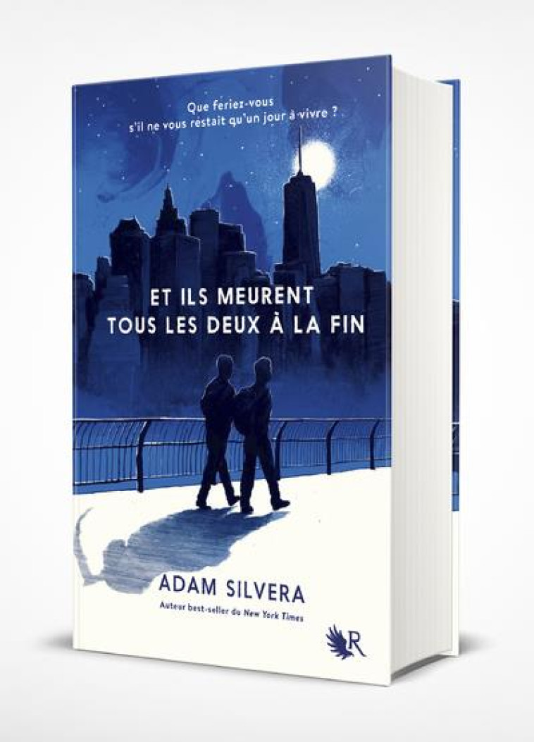 ET ILS MEURENT TOUS LES DEUX A LA FIN - EDITION COLLECTOR - TIRAGE LIMITE - SILVERA ADAM - ROBERT LAFFONT