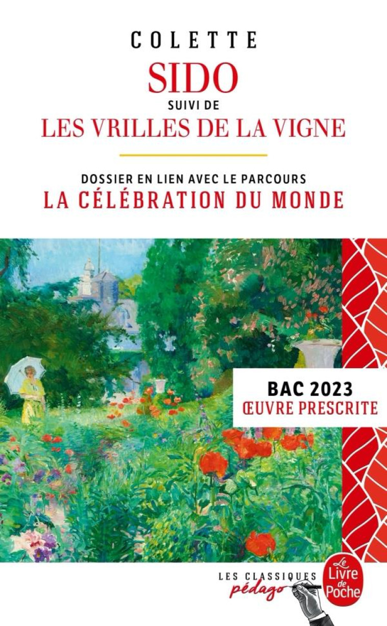 SIDO SUIVI DE LES VRILLES DE LA VIGNE (EDITION PEDAGOGIQUE) BAC 2023 - COLETTE - LGF/Livre de Poche