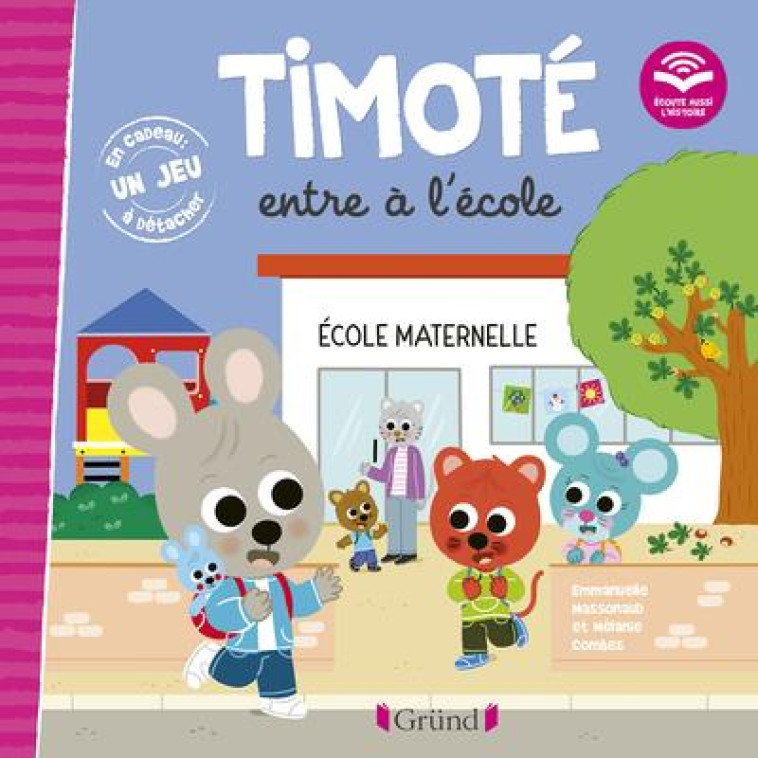 TIMOTE ENTRE A L'ECOLE (ECOUTE AUSSI L'HISTOIRE) - MASSONAUD/COMBES - GRUND