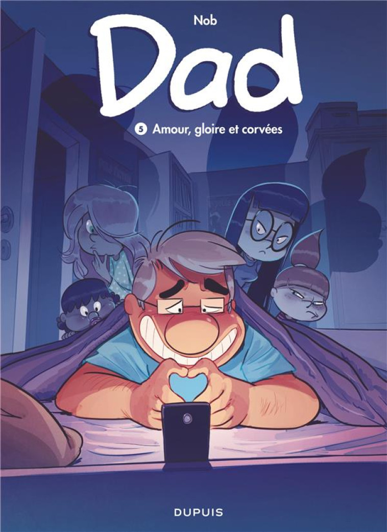 DAD - TOME 5 - AMOUR, GLOIRE ET CORVEES - NOB - DUPUIS