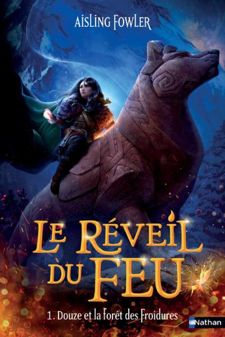 LE REVEIL DU FEU - TOME 01 DOUZE ET LA FORET DES FROIDURES - FOWLER AISLING - CLE INTERNAT