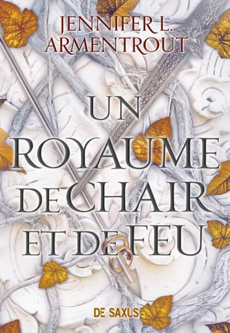 UN ROYAUME DE CHAIR ET DE FEU T02 (BROCHE) - VOL02 - ARMENTROUT J L. - DE SAXUS