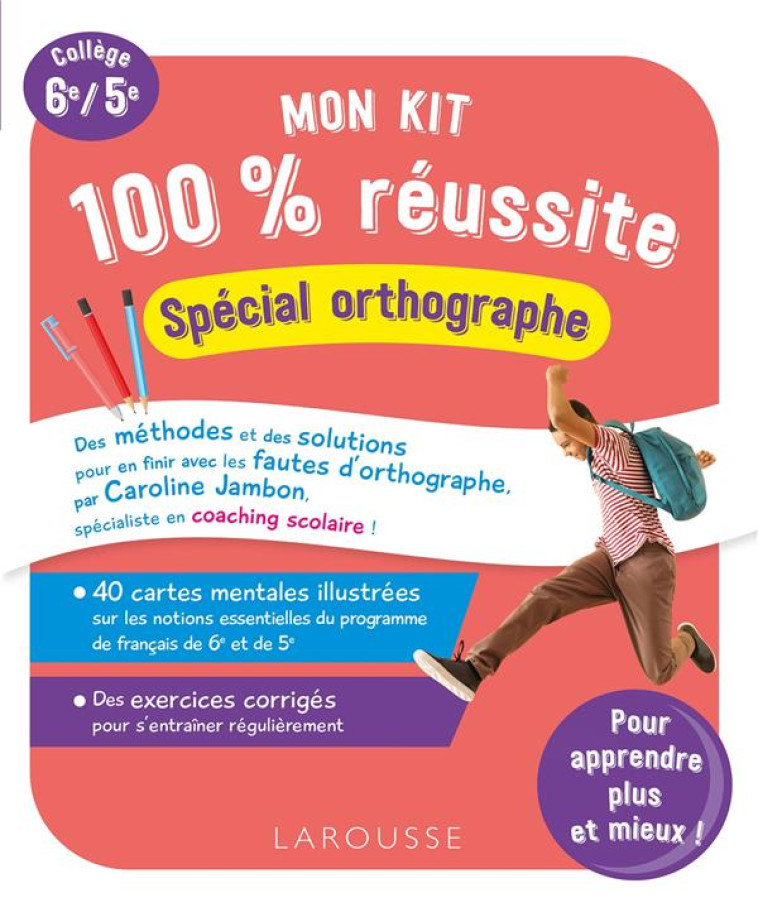 MON KIT 100 % REUSSITE - SPECIAL ORTHOGRAPHE - JAMBON CAROLINE - LAROUSSE