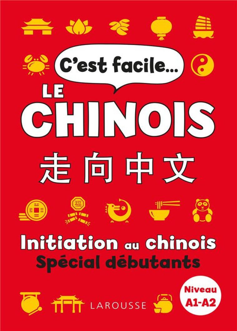 C'EST FACILE LE CHINOIS - COLLECTIF - LAROUSSE