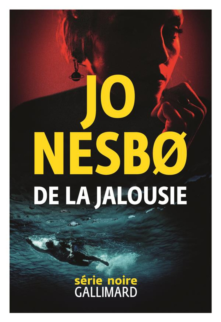 DE LA JALOUSIE - NESBO JO - GALLIMARD