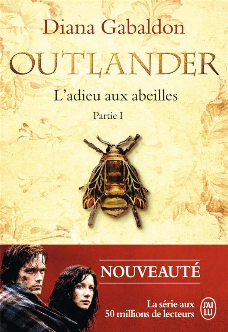 OUTLANDER - T09 - L'ADIEU AUX ABEILLES - VOL01 - GABALDON DIANA - J'AI LU