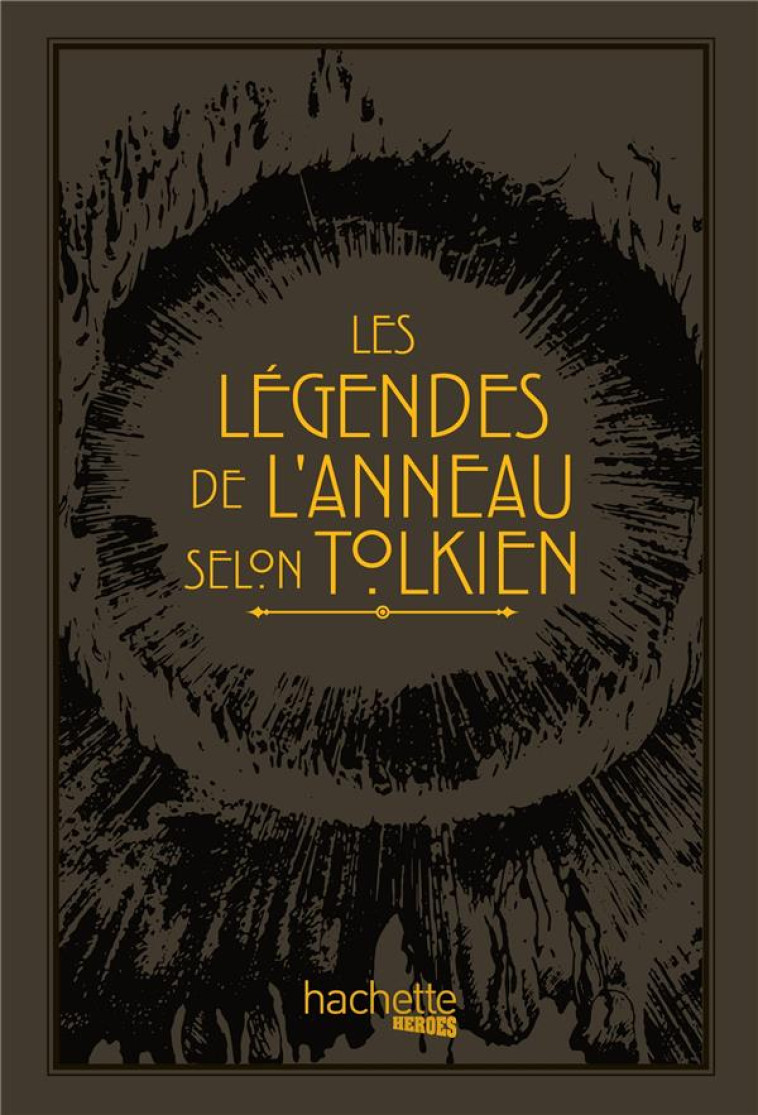 LES LEGENDES DE L'ANNEAU SELON TOLKIEN - DAY DAVID - HACHETTE