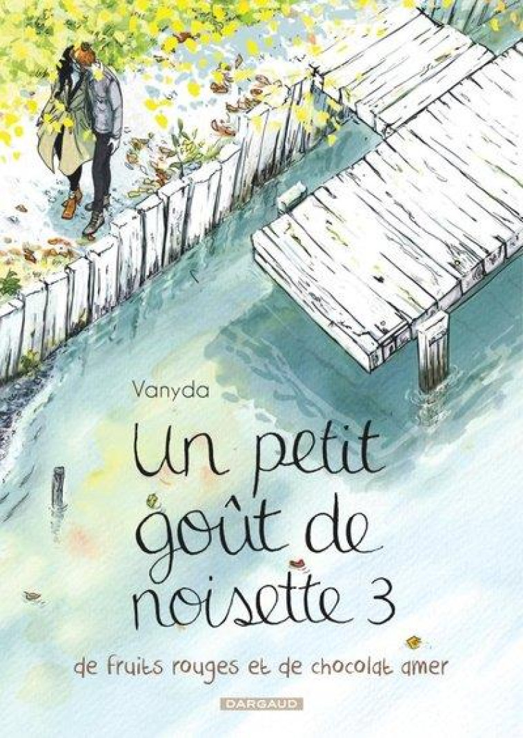 UN PETIT GOUT DE NOISETTE - TOME 3 - VANYDA - DARGAUD