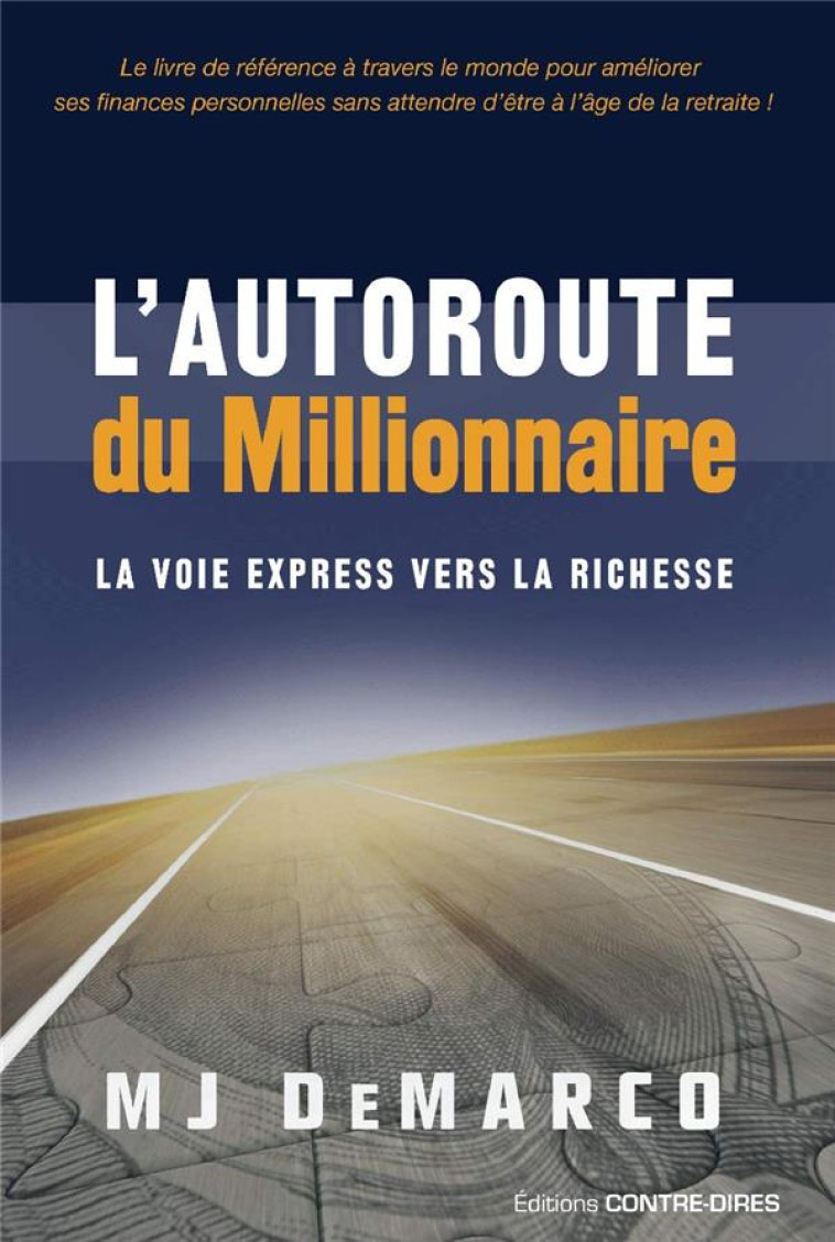 L'AUTOROUTE DU MILLIONNAIRE - DEMARCO MJ - CONTRE DIRES