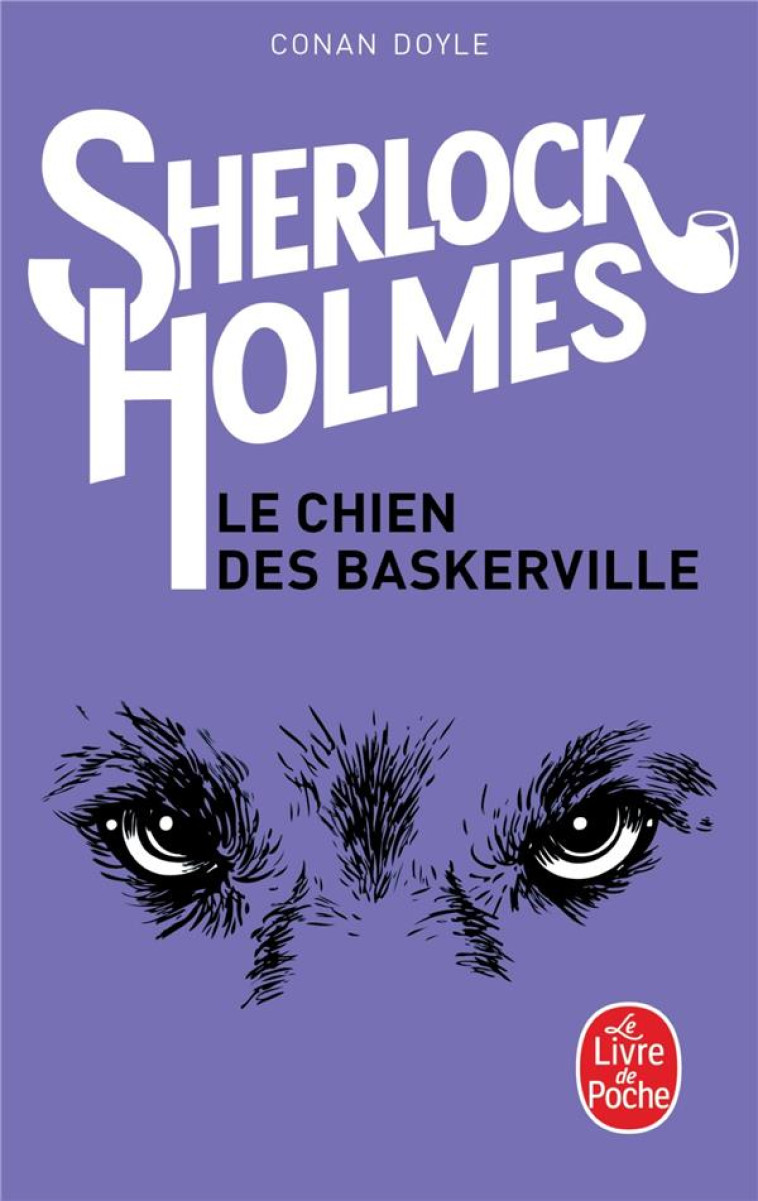 SHERLOCK HOLMES - LE CHIEN DES BASKERVILLE - DOYLE ARTHUR CONAN - LGF/Livre de Poche