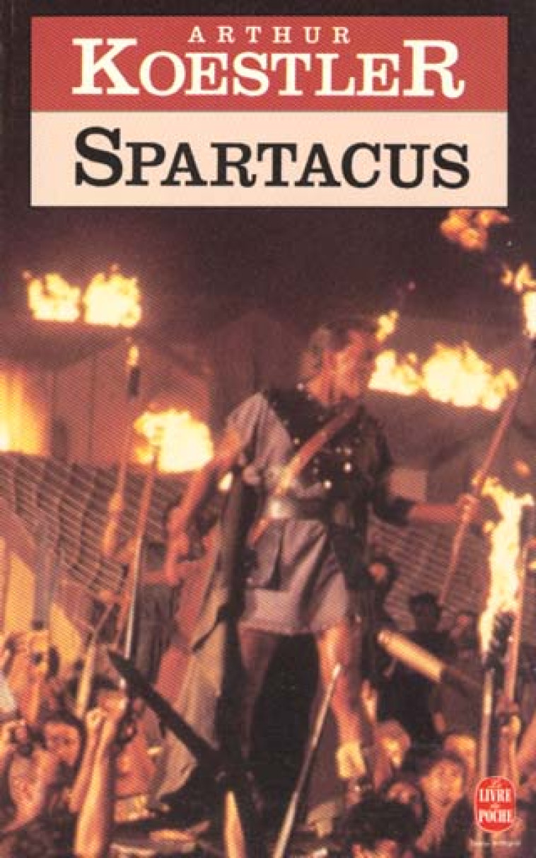 SPARTACUS - KOESTLER ARTHUR - LGF/Livre de Poche