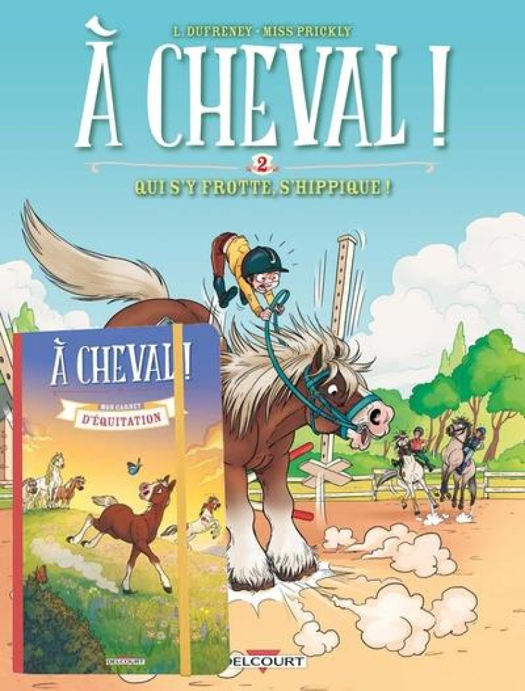 A CHEVAL ! T02 + CARNET - DUFRENEY - DELCOURT