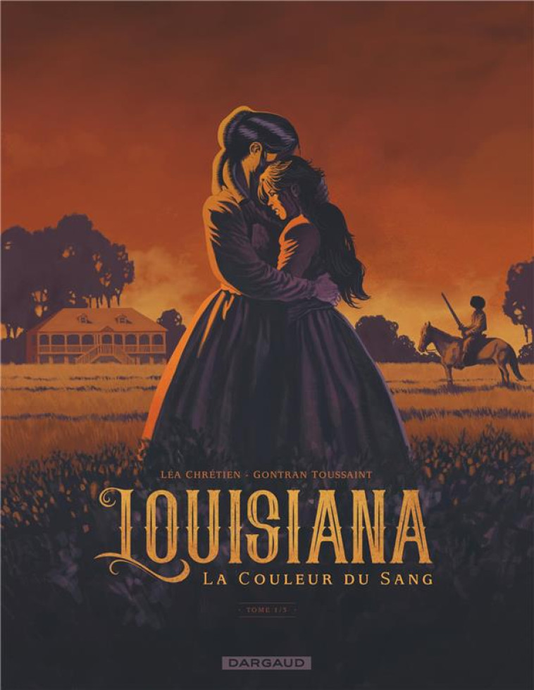 LOUISIANA, LA COULEUR DU SANG - TOME 1 - LOUISIANA, LA COULEUR DU SANG - TOME 1 - CHRETIEN LEA - DARGAUD