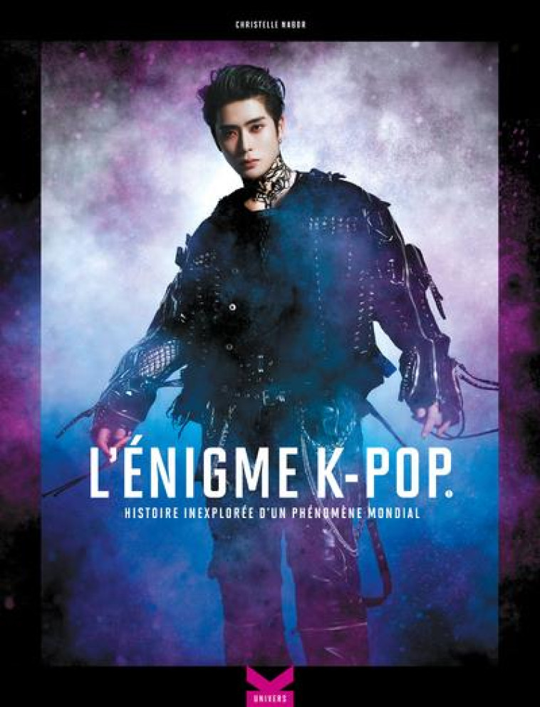 L'ENIGME K-POP - HISTOIRE INEXPLOREE D'UN PHENOMENE MONDIAL - TOME 1 - NABOR CHRISTELLE - BOOKS ON DEMAND