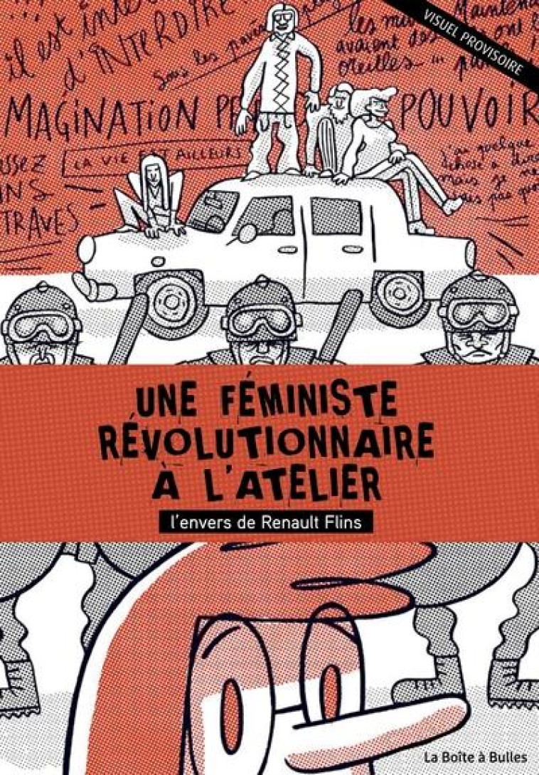 UNE FEMINISTE REVOLUTIONNAIRE A L'ATELIER - L'ENVERS DE RENAULT FLINS - LAURET/GUILLAUME - BOITE A BULLES