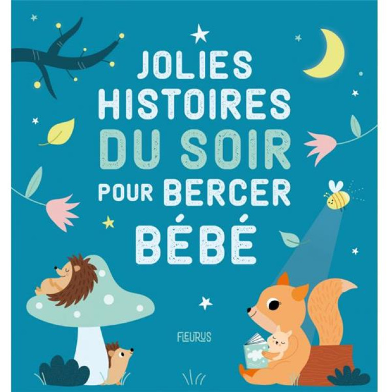 JOLIES HISTOIRES DU SOIR POUR BERCER BEBE - BIONDI/COLLECTIF - FLEURUS