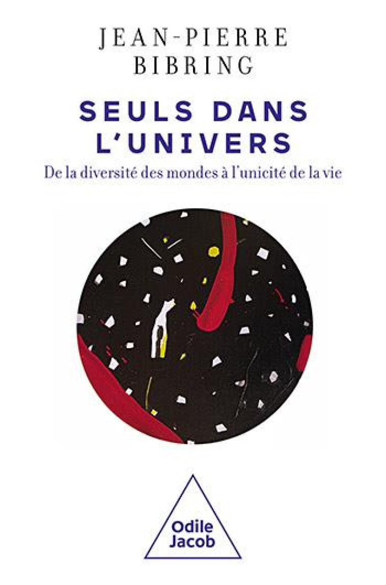 SEULS DANS L'UNIVERS - BIBRING JEAN-PIERRE - JACOB