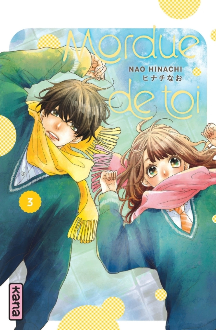 MORDUE DE TOI - TOME 3 - Nao Hinachi Nao Hinachi,  Nao Hinachi - KANA