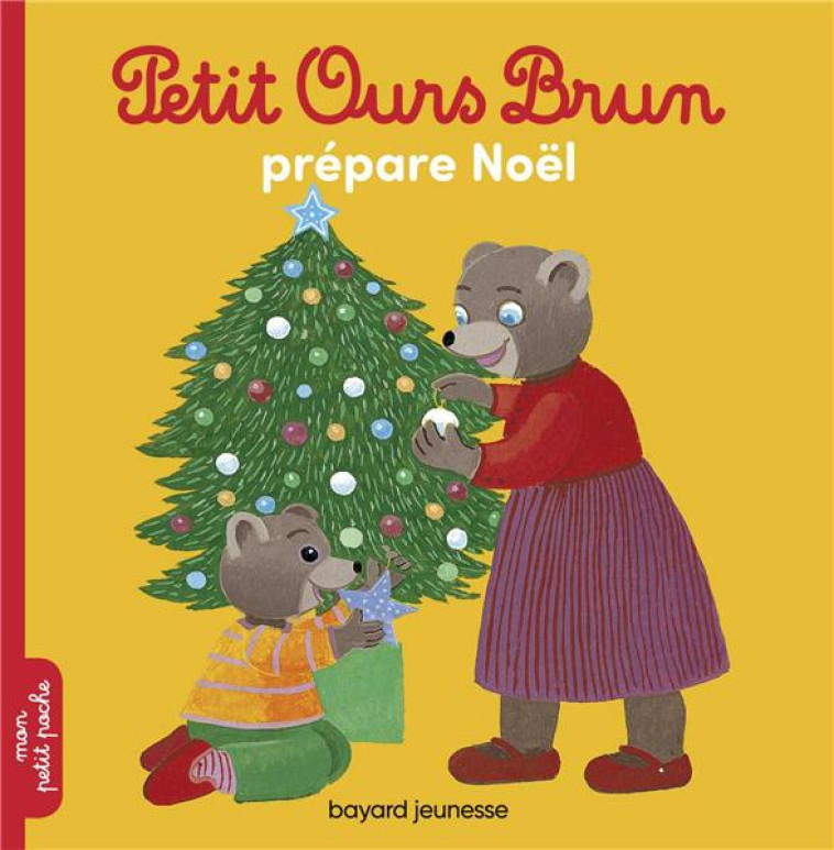 PETIT OURS BRUN PREPARE NOEL - SERRE-DE TALHOUET - BAYARD JEUNESSE