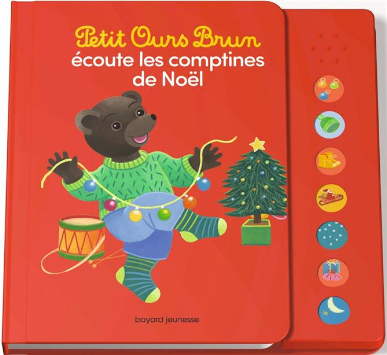 PETIT OURS BRUN ECOUTE LES COMPTINES DE NOEL - LIVRE SONORE - BOUR-CHOLLET CELINE - BAYARD JEUNESSE