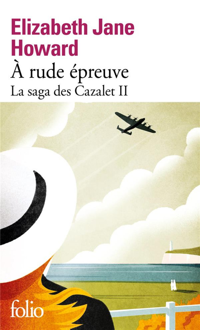 LA SAGA DES CAZALET - II - A RUDE EPREUVE - HOWARD E J. - GALLIMARD