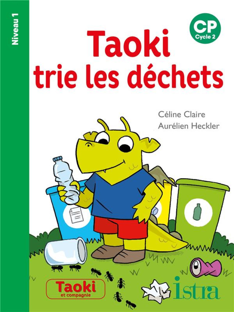 TAOKI TRIE LES DECHETS NIVEAU 1 - ALBUM - EDITION 2021 - CLAIRE/HECKLER - HACHETTE