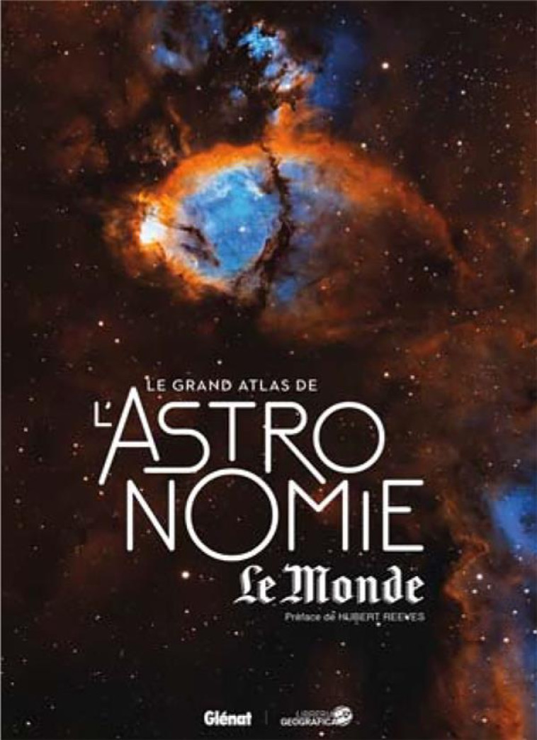 LE GRAND ATLAS DE L'ASTRONOMIE 7E ED - REEVES HUBERT - GLENAT