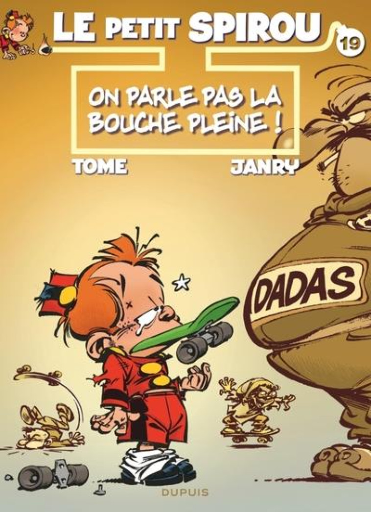 LE PETIT SPIROU - TOME 19 - ON PARLE PAS LA BOUCHE PLEINE ! - JANRY/TOME - DUPUIS