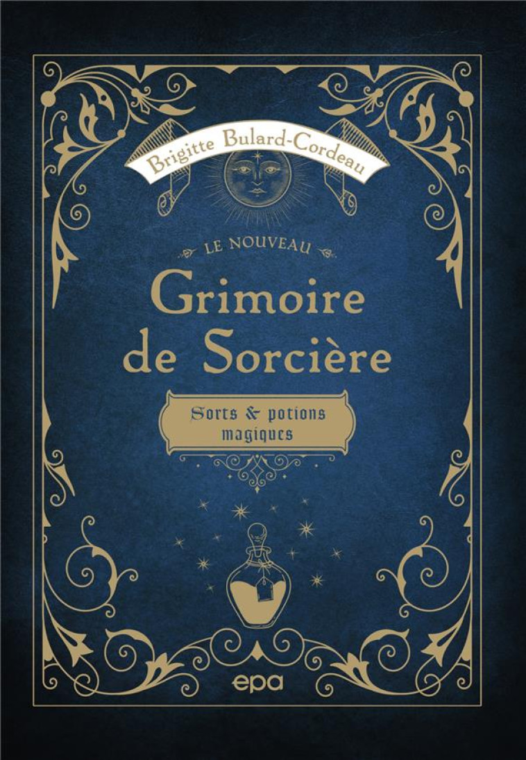 LE NOUVEAU GRIMOIRE DE SORCIERE - BULARD-CORDEAU B. - EPA