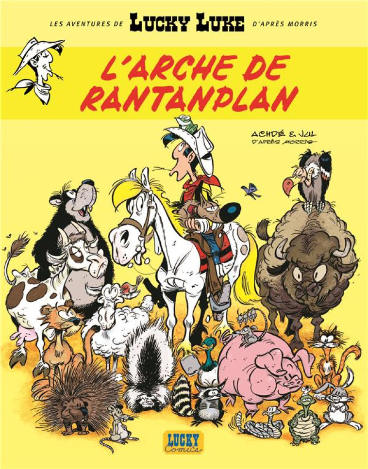 LES AVENTURES DE LUCKY LUKE D'APRES MORRIS - TOME 10 - L'ARCHE DE RANTANPLAN - JUL/ACHDE - LUCKY