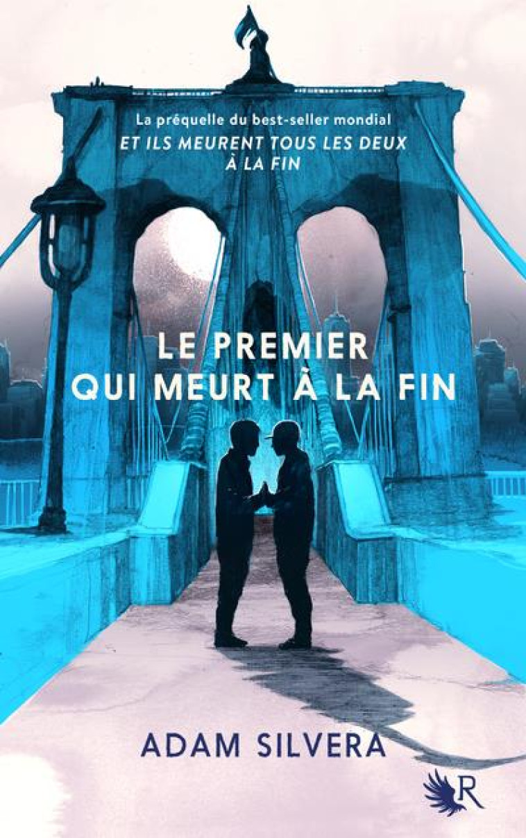 LE PREMIER QUI MEURT A LA FIN - SILVERA ADAM - ROBERT LAFFONT