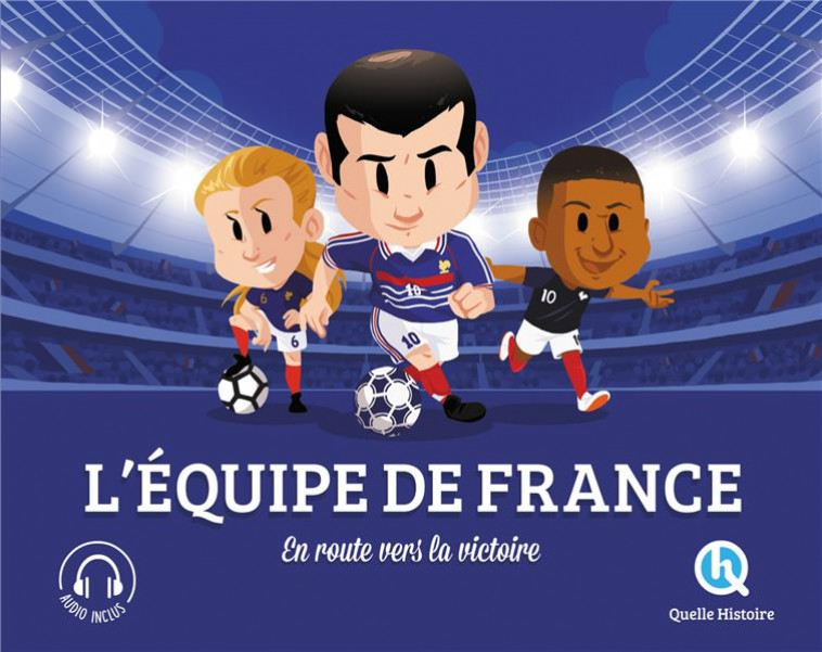 L'EQUIPE DE FRANCE (2NDE ED) - EN ROUTE VERS LA VICTOIRE ! - XXX - QUELLE HISTOIRE