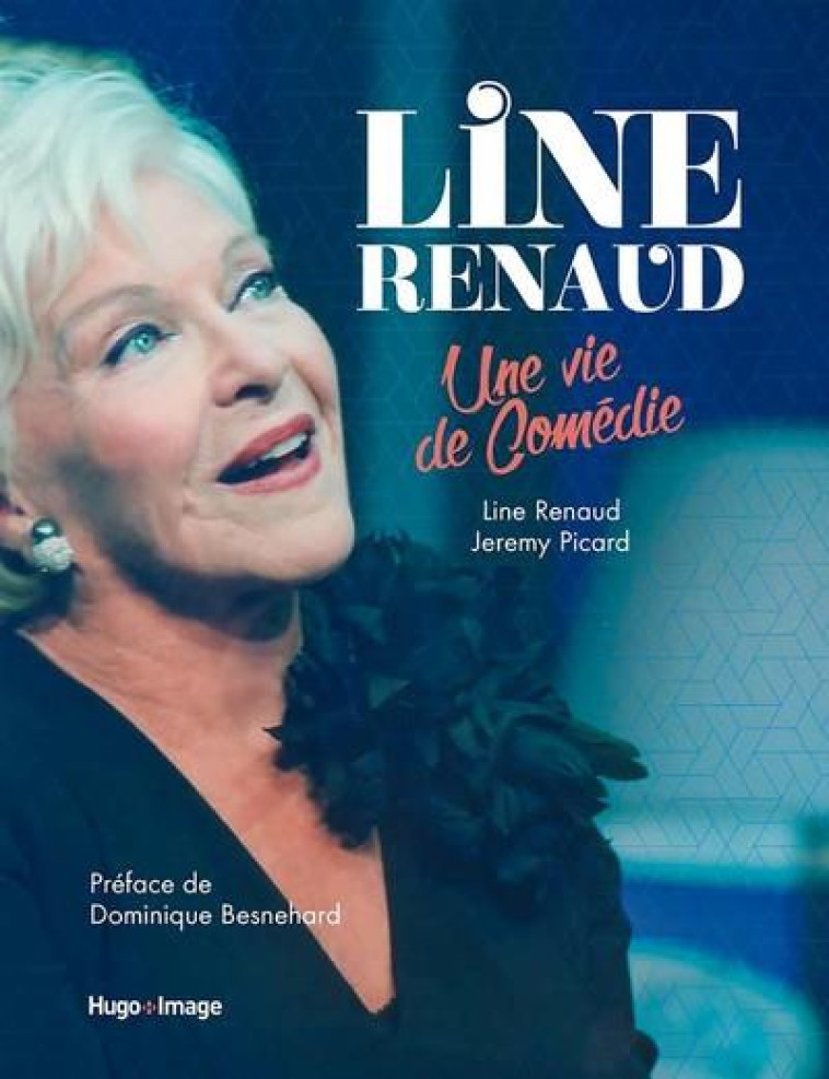 LINE RENAUD - UNE VIE DE COMEDIE - PICARD/RENAUD - HUGO JEUNESSE