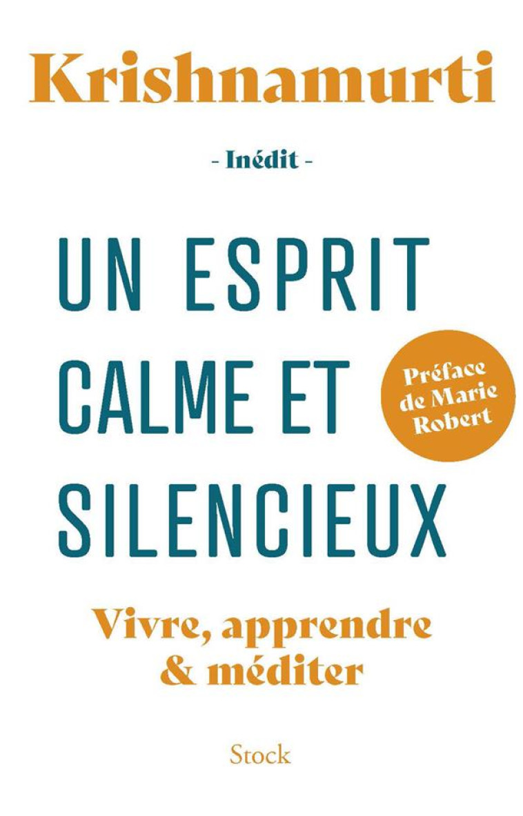 UN ESPRIT CALME ET SILENCIEUX - VIVRE, APPRENDRE & MEDITER - KRISHNAMURTI JIDDU - STOCK