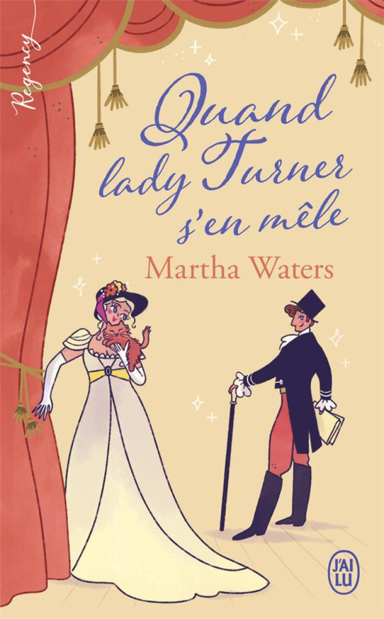 REGENCY - QUAND LADY TURNER S'EN MELE - WATERS MARTHA - J'AI LU