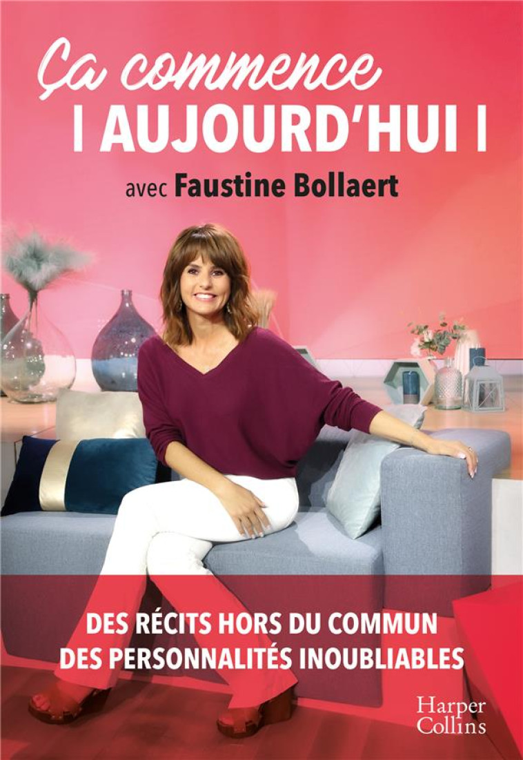 CA COMMENCE AUJOURD'HUI - BOLLAERT FAUSTINE - HARPERCOLLINS