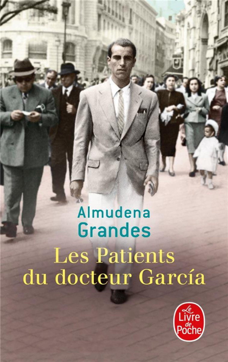 LES PATIENTS DU DOCTEUR GARCIA - GRANDES ALMUDENA - LGF/Livre de Poche